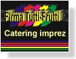 Catering Poznan Tutti Frutti