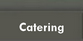 Catering